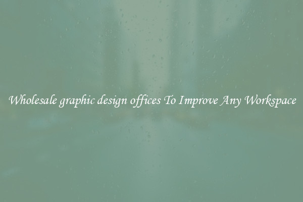 Wholesale graphic design offices To Improve Any Workspace