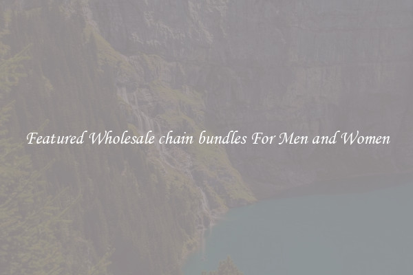 Featured Wholesale chain bundles For Men and Women