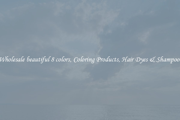 Wholesale beautiful 8 colors, Coloring Products, Hair Dyes & Shampoos