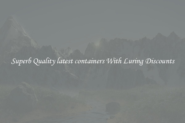 Superb Quality latest containers With Luring Discounts