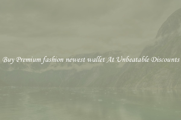 Buy Premium fashion newest wallet At Unbeatable Discounts