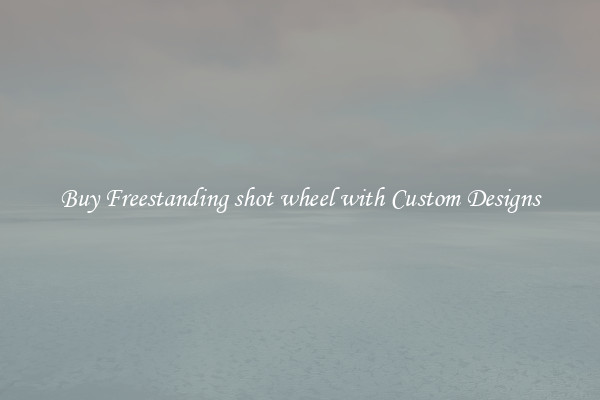 Buy Freestanding shot wheel with Custom Designs