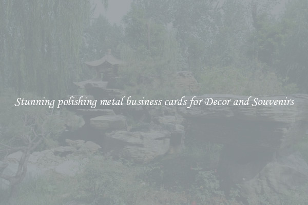 Stunning polishing metal business cards for Decor and Souvenirs
