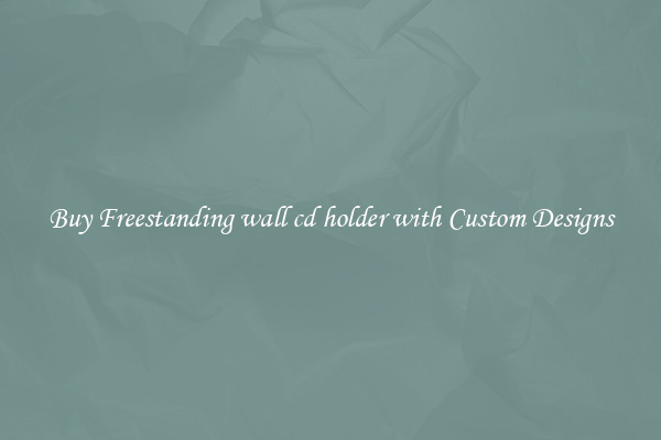 Buy Freestanding wall cd holder with Custom Designs