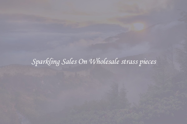 Sparkling Sales On Wholesale strass pieces