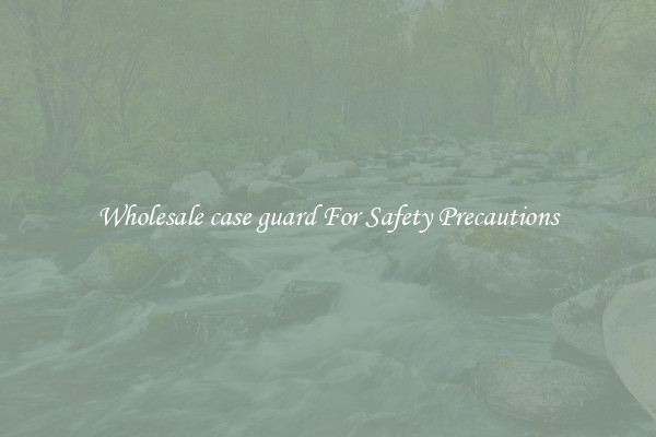 Wholesale case guard For Safety Precautions