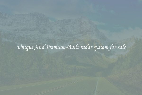 Unique And Premium-Built radar system for sale